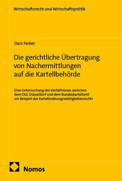 Die gerichtliche Übertragung von Nachermittlungen auf die Kartellbehörde