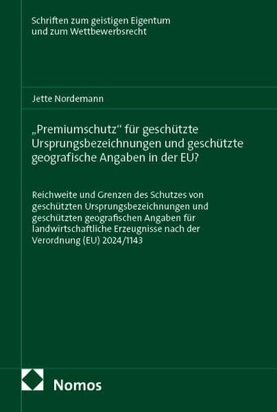 „Premiumschutz“ für geschützte Ursprungsbezeichnungen und geschützte geografische Angaben in der EU?