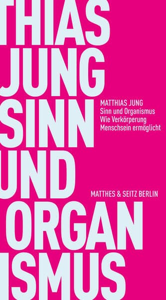 Sinn und Organismus