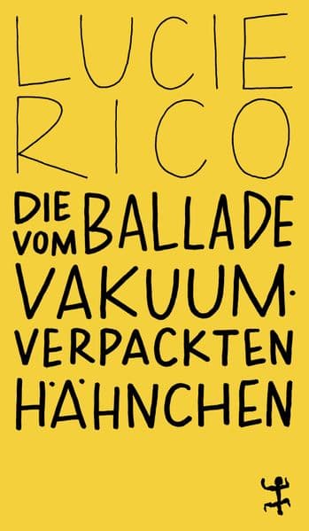 Die Ballade vom vakuumverpackten Hähnchen