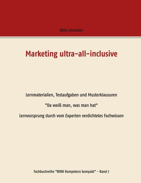 Marketing ultra-all-inclusive - Lernmaterialien, Testaufgaben und Musterklausuren