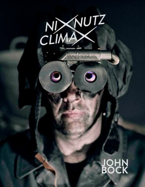 John Bock. NIXNUTZ CLIMAX