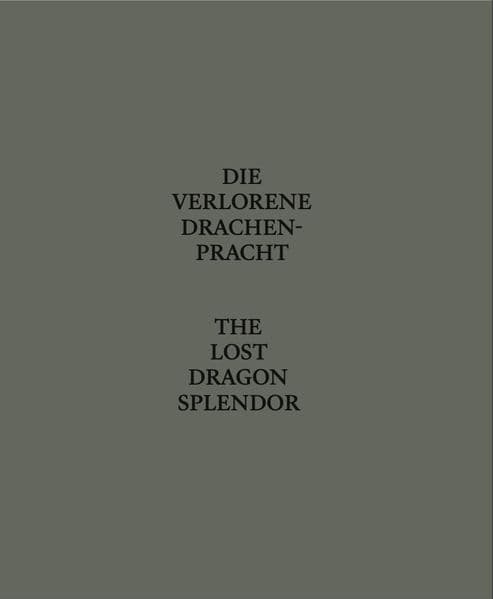 Die Verlorene Drachenpracht / The Lost Dragon Splendor