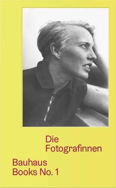Die Fotografinnen - Bauhaus Books no.1 (Deutsche Sprachausgabe)