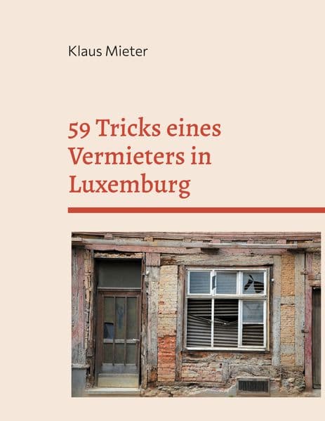59 Tricks eines Vermieters in Luxemburg
