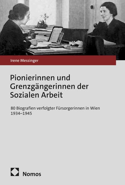Pionierinnen und Grenzgängerinnen der Sozialen Arbeit