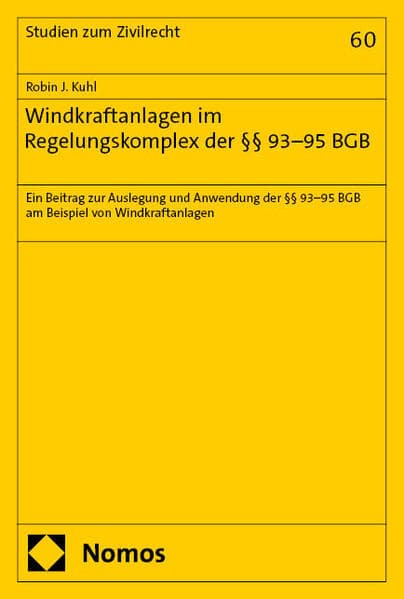 Windkraftanlagen im Regelungskomplex der §§ 93-95 BGB