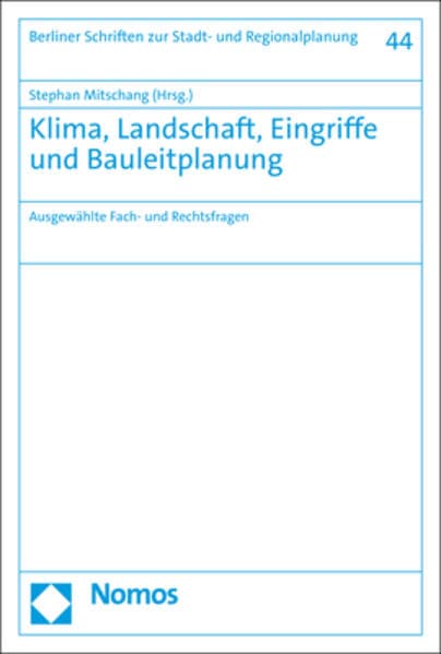 Klima, Landschaft, Eingriffe und Bauleitplanung