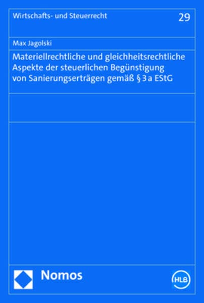 Materiellrechtliche und gleichheitsrechtliche Aspekte der steuerlichen Begünstigung von Sanierungserträgen gemäß § 3a EstG