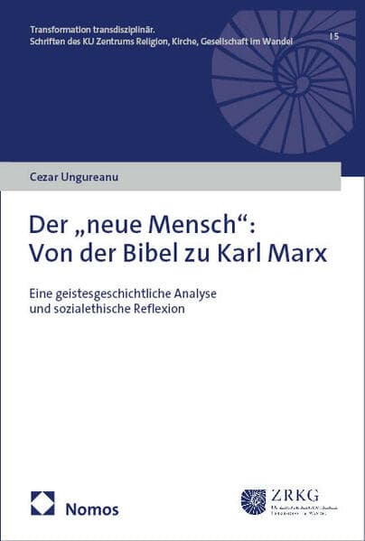 Der "neue Mensch": Von der Bibel zu Karl Marx