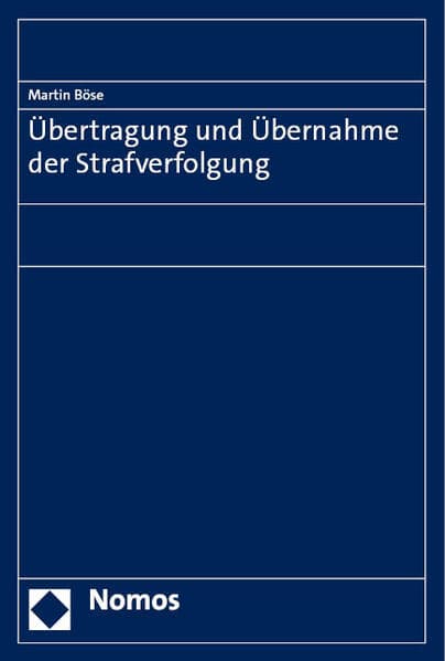 Übertragung und Übernahme der Strafverfolgung