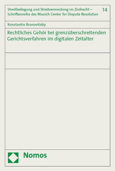 Rechtliches Gehör bei grenzüberschreitenden Gerichtsverfahren im digitalen Zeitalter