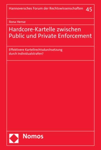 Hardcore-Kartelle zwischen Public und Private Enforcement