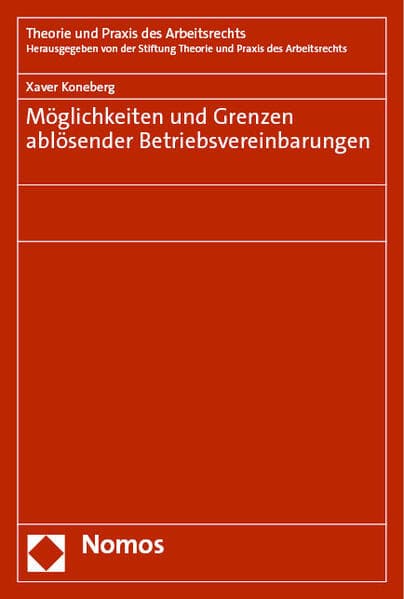Möglichkeiten und Grenzen ablösender Betriebsvereinbarungen