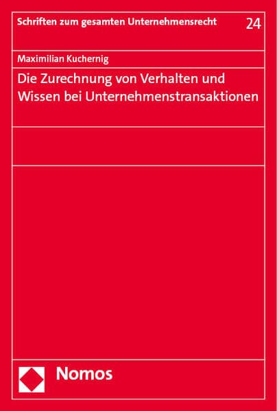 Die Zurechnung von Verhalten und Wissen bei Unternehmenstransaktionen