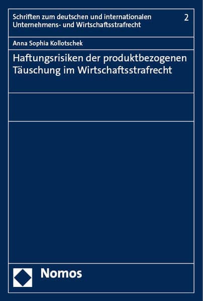 Haftungsrisiken der produktbezogenen Täuschung im Wirtschaftsstrafrecht