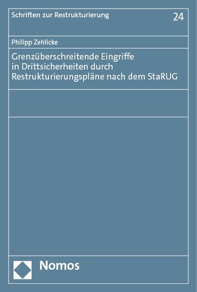 Grenzüberschreitende Eingriffe in Drittsicherheiten durch Restrukturierungspläne nach dem StaRUG