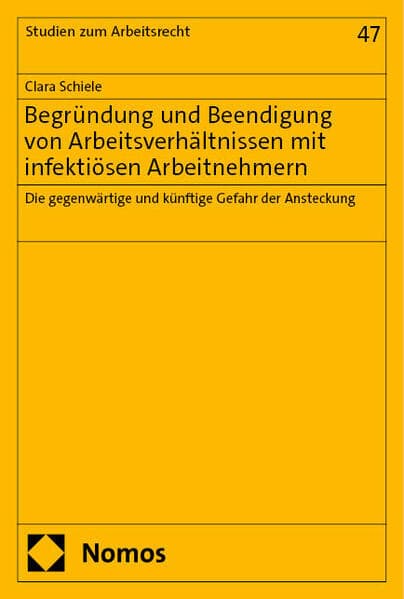Begründung und Beendigung von Arbeitsverhältnissen mit infektiösen Arbeitnehmern