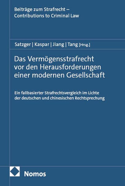 Das Vermögensstrafrecht vor den Herausforderungen einer modernen Gesellschaft