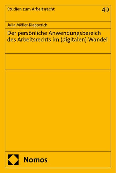 Der persönliche Anwendungsbereich des Arbeitsrechts im (digitalen) Wandel