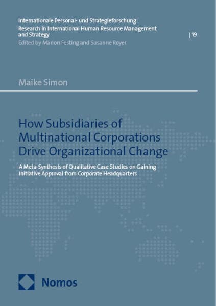 How Subsidiaries of Multinational Corporations Drive Organizational Change