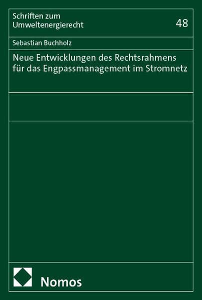 Neue Entwicklungen des Rechtsrahmens für das Engpassmanagement im Stromnetz