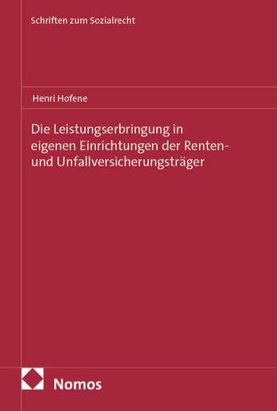 Die Leistungserbringung in eigenen Einrichtungen der Renten- und Unfallversicherungsträger