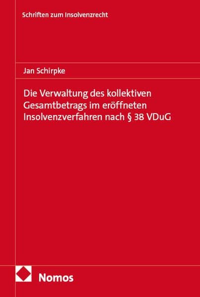 Die Verwaltung des kollektiven Gesamtbetrags im eröffneten Insolvenzverfahren nach § 38 VDuG