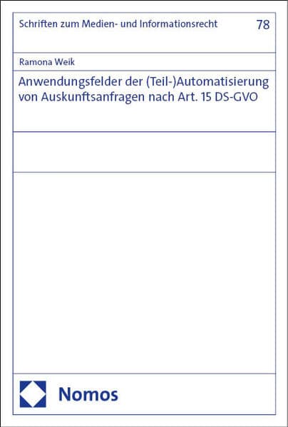 Anwendungsfelder der (Teil-)Automatisierung von Auskunftsanfragen nach Art. 15 DS-GVO