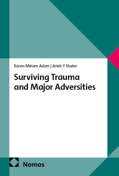 Surviving Trauma and Major Adversities