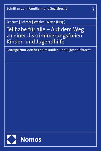 Teilhabe für alle – Auf dem Weg zu einer diskriminierungsfreien Kinder- und Jugendhilfe