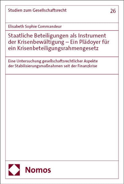 Staatliche Beteiligungen als Instrument der Krisenbewältigung – Ein Plädoyer für ein Krisenbeteiligungsrahmengesetz