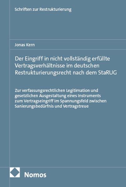 Der Eingriff in nicht vollständig erfüllte Vertragsverhältnisse im deutschen Restrukturierungsrecht nach dem StaRUG