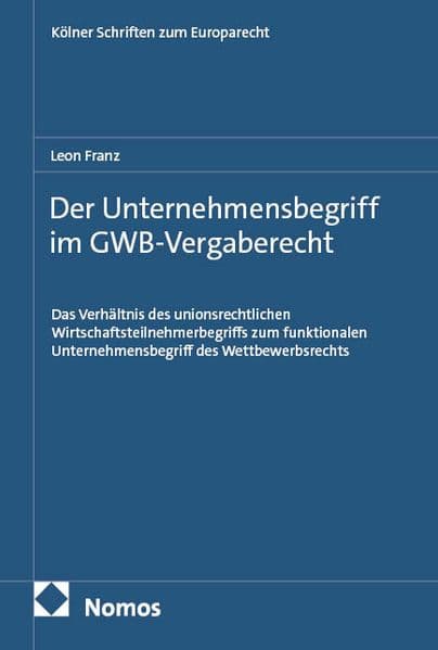 Der Unternehmensbegriff im GWB-Vergaberecht