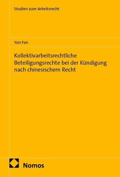 Kollektivarbeitsrechtliche Beteiligungsrechte bei der Kündigung nach chinesischem Recht