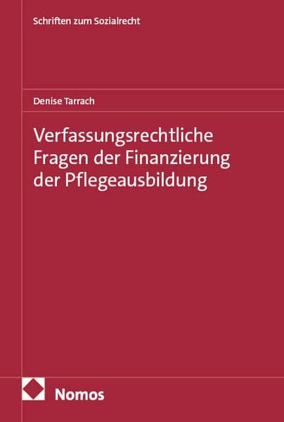 Verfassungsrechtliche Fragen der Finanzierung der Pflegeausbildung
