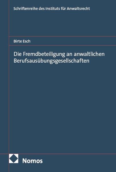 Die Fremdbeteiligung an anwaltlichen Berufsausübungsgesellschaften