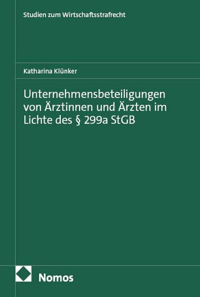 Unternehmensbeteiligungen von Ärztinnen und Ärzten im Lichte des § 299a StGB