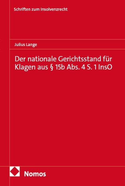 Der nationale Gerichtsstand für Klagen aus § 15b Abs. 4 S. 1 InsO