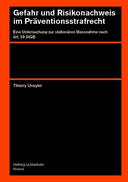 Gefahr und Risikonachweis im Präventionsstrafrecht