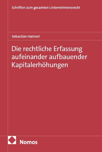 Die rechtliche Erfassung aufeinander aufbauender Kapitalerhöhungen