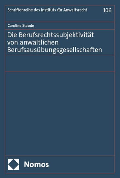 Die Berufsrechtssubjektivität von anwaltlichen Berufsausübungsgesellschaften
