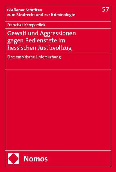 Gewalt und Aggressionen gegen Bedienstete im hessischen Justizvollzug