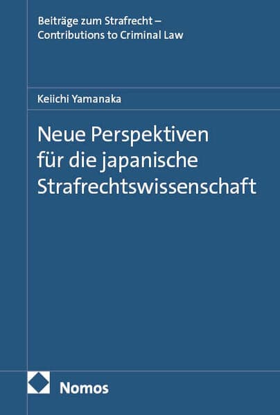 Neue Perspektiven für die japanische Strafrechtswissenschaft
