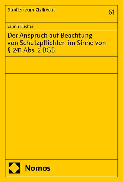 Der Anspruch auf Beachtung von Schutzpflichten im Sinne von § 241 Abs. 2 BGB