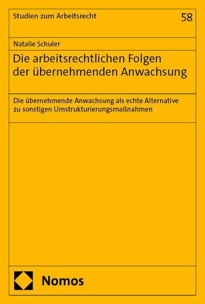 Die arbeitsrechtlichen Folgen der übernehmenden Anwachsung