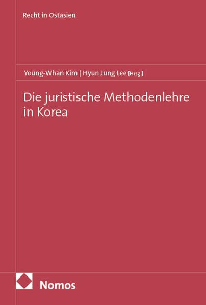Die juristische Methodenlehre in Korea