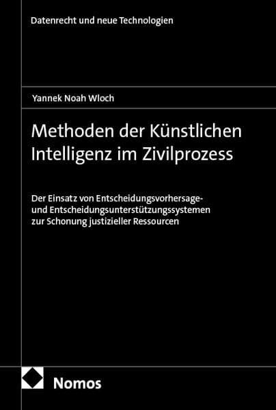 Methoden der Künstlichen Intelligenz im Zivilprozess