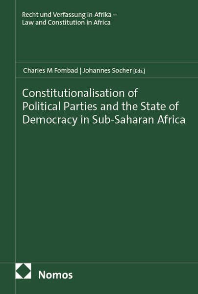 Constitutionalisation of Political Parties and the State of Democracy in Sub-Saharan Africa