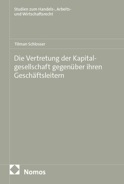 Die Vertretung der Kapitalgesellschaft gegenüber ihren Geschäftsleitern
